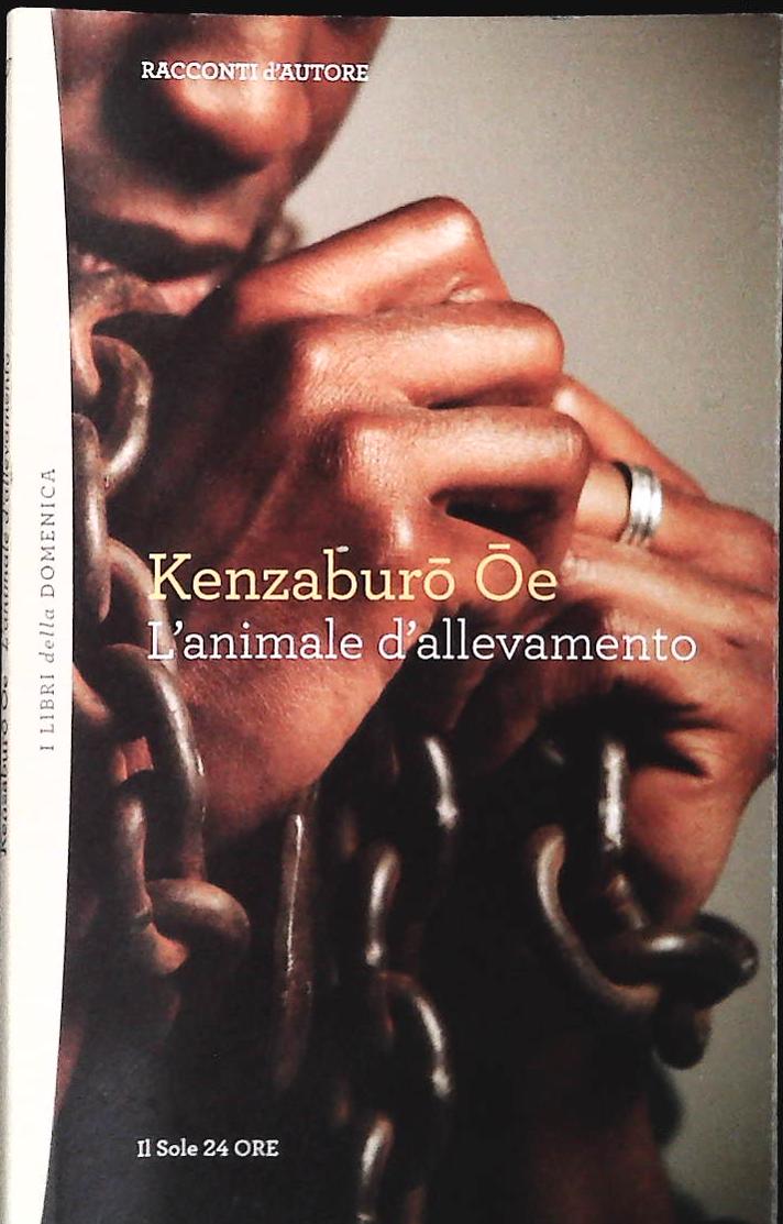 L'ANIMALE DALL'ALLEVAMENTO - KENZABURO OE-IL SOLE 24 ORE 2012-OUTLET DEL LIBR