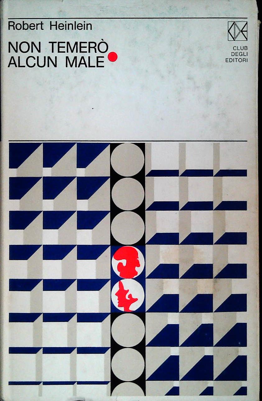 NON TEMERO' ALCUN MALE - ROBERT HEINLEIN - CDE 1972 - OUTLET DEL LIBRO