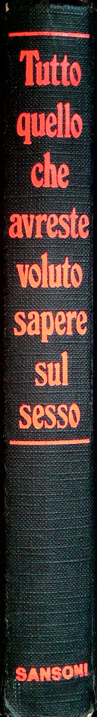 TUTTO QUELLO CHE AVRESTE VOLUTO SAPERE SUL SESSO -D. REUBEN-1970 - OUTLET