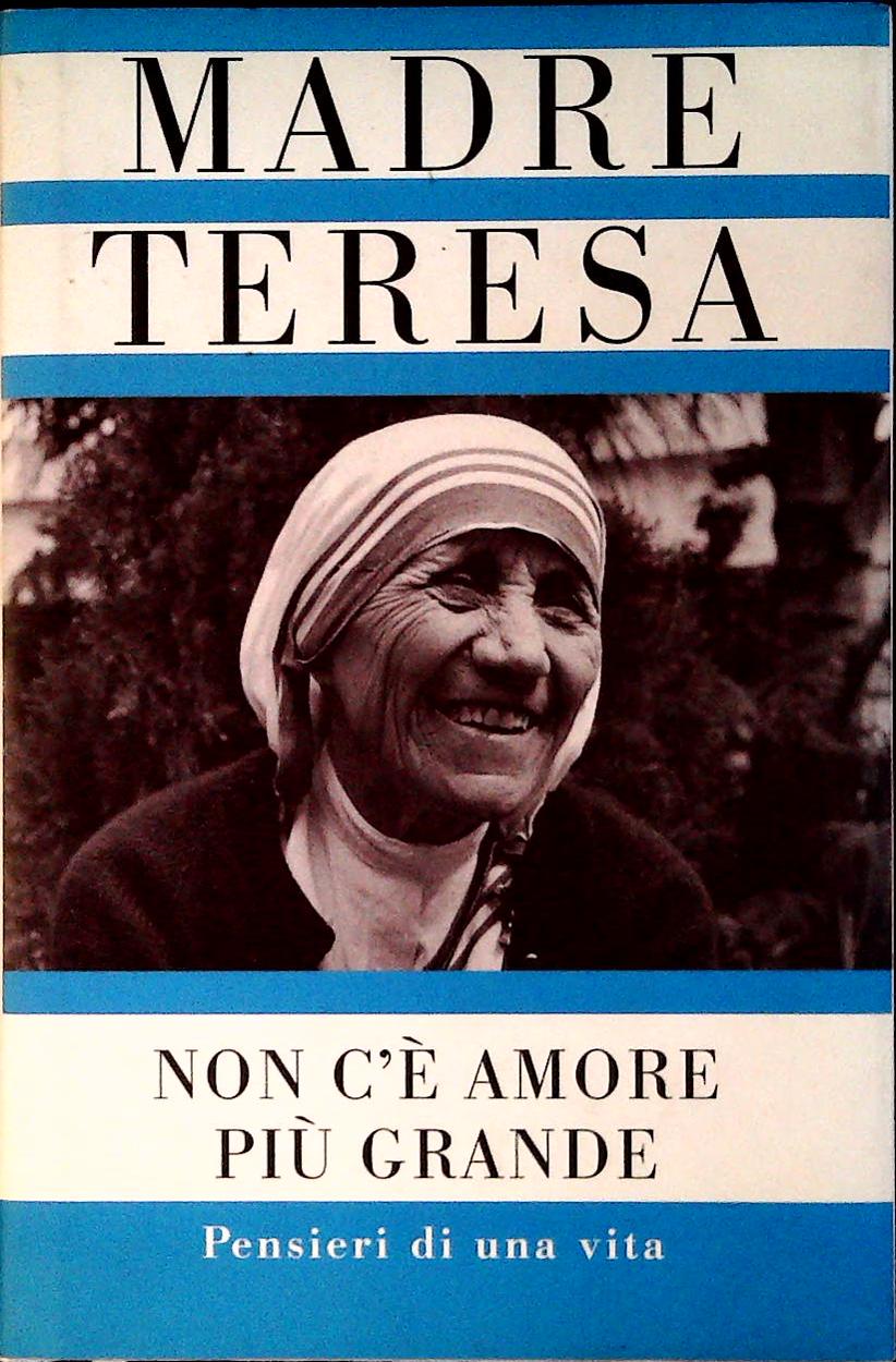 NON C'E' AMORE PIU' GRANDE - MADRE TERESA - EUROCLUB 1997 - OUTLET DEL LIBRO