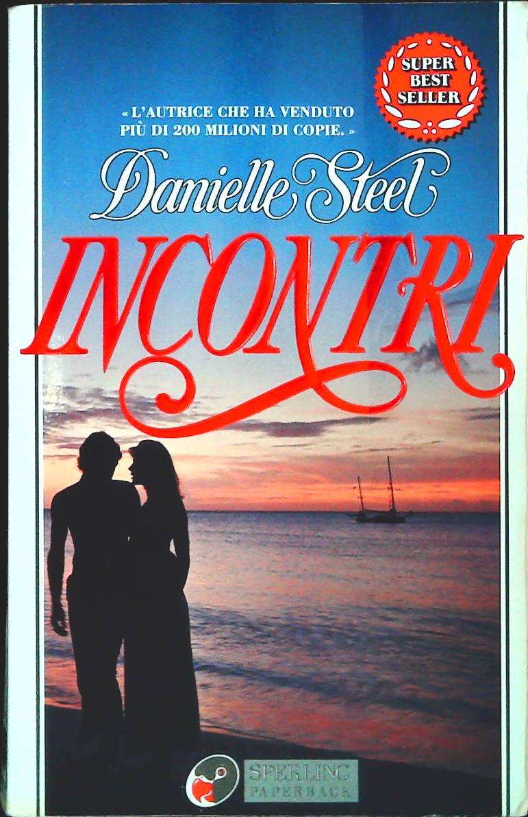 INCONTRI - DANIELLE STEEL - SPERLING 1994 - OUTLET DEL LIBRO