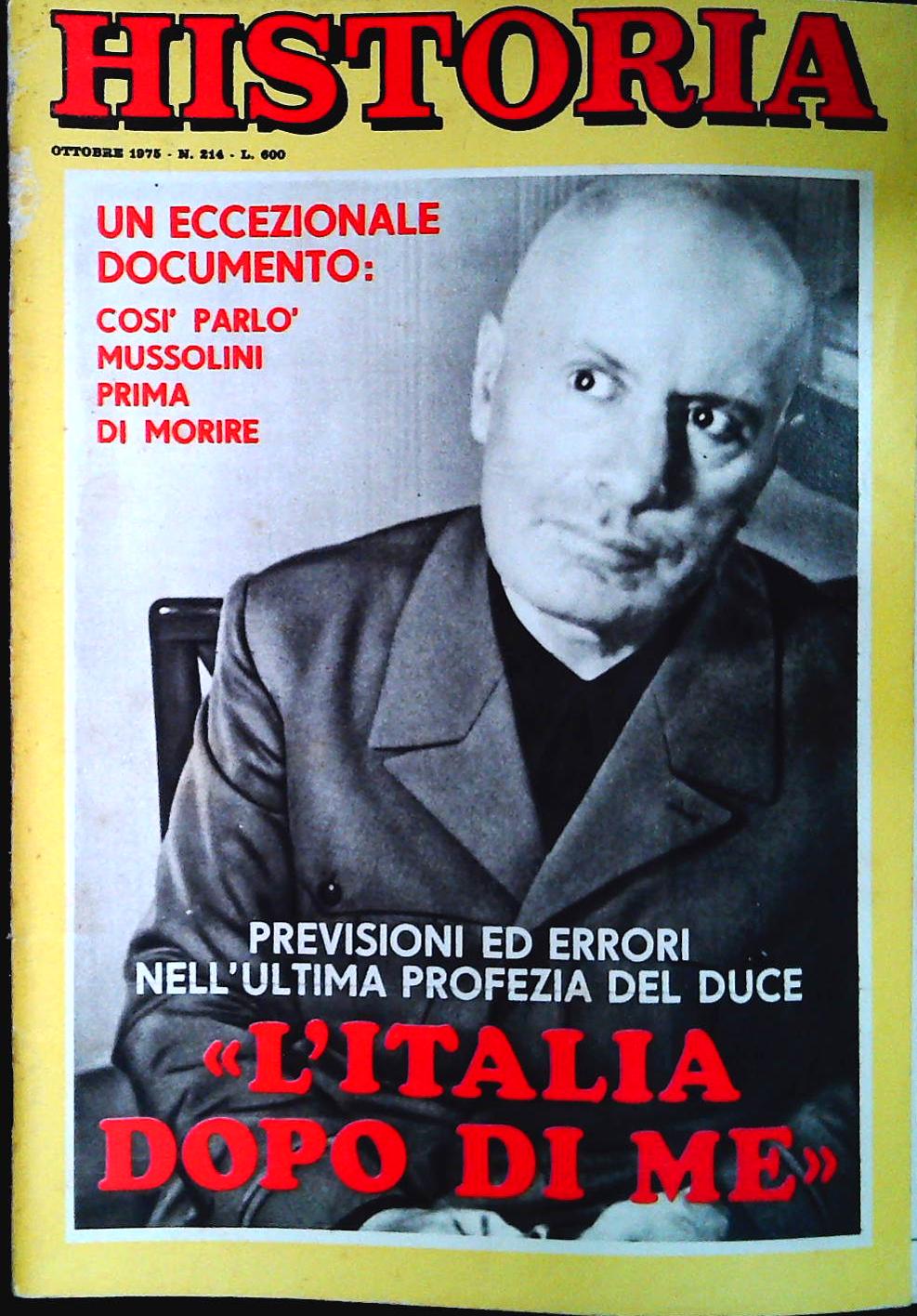 HISTORIA N. 214 OTTOBRE 1975 - COSI' PARLO' MUSSOLINI PRIMA DI MORIRE