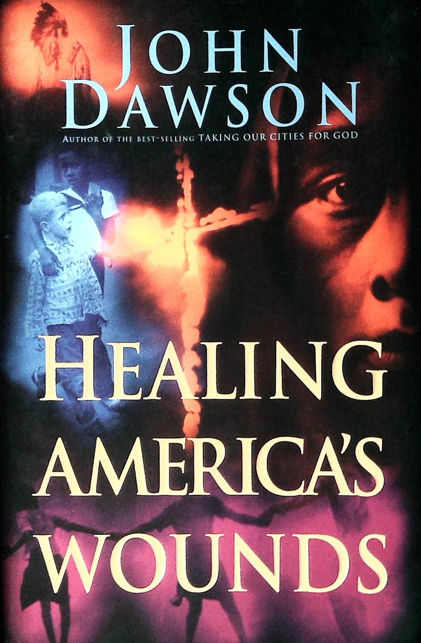 HEALING AMERCAN'S WOUNDS - JOHN DAWSON - ENGLISH TEXT