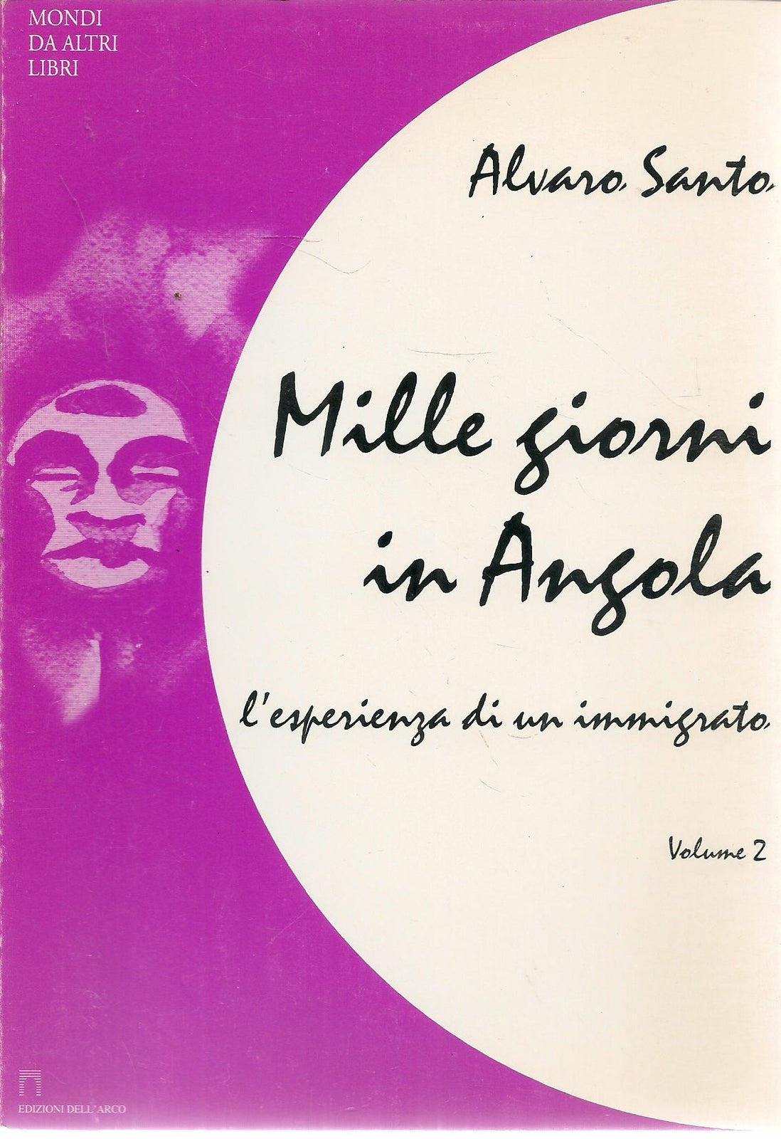 MILLE GIORNI IN ANGOLA - ALVARO SANTO VOL. SECONDO