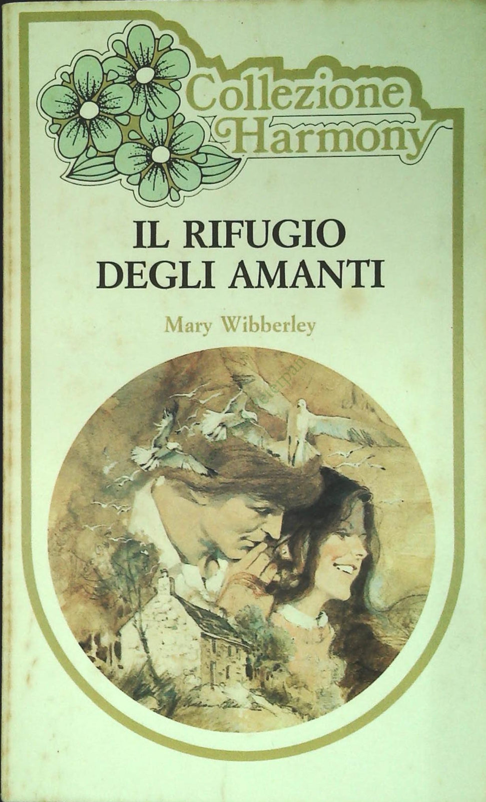 IL RIFUGIO DEGLI AMANTI - MARY WIBBERLEY - COLLEZIONE HARMONYB N. 139