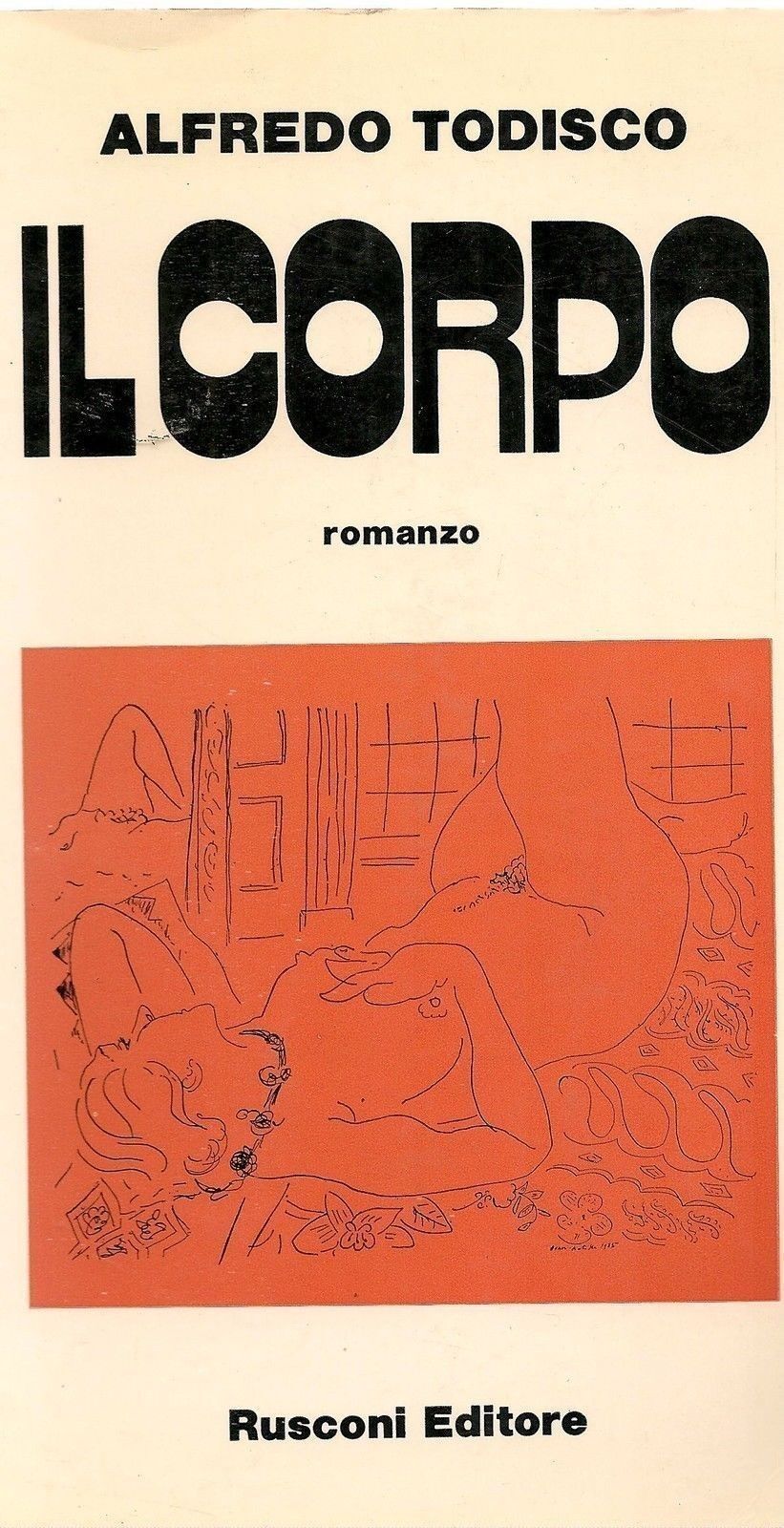 IL CORPO - ALFREDO TODISCO- RUSCONI 1972 - OUTLET DEL LIBRO
