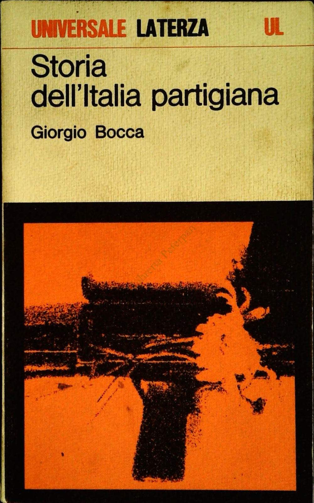 STORIA DELL'ITALIA PARTIGIANA - GIORGHIO BOCCA - LATERZA 1977 - OUTLET DEL LIBRO