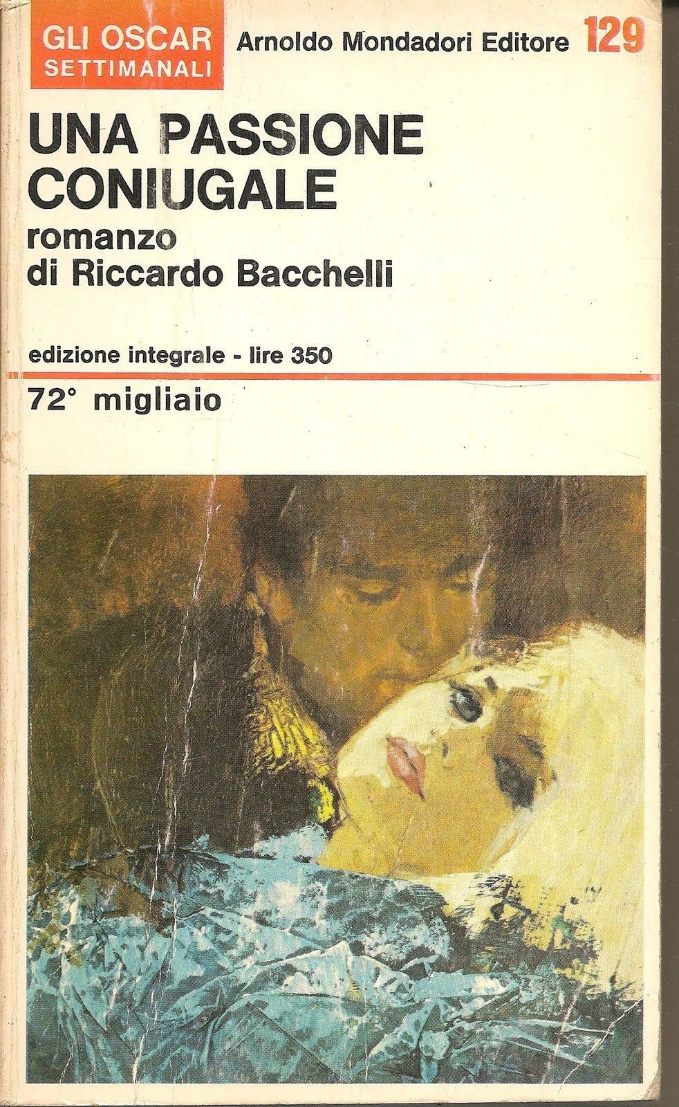 UNA PASSIONE CONIUGALE - RICCARDO BACCHELLI