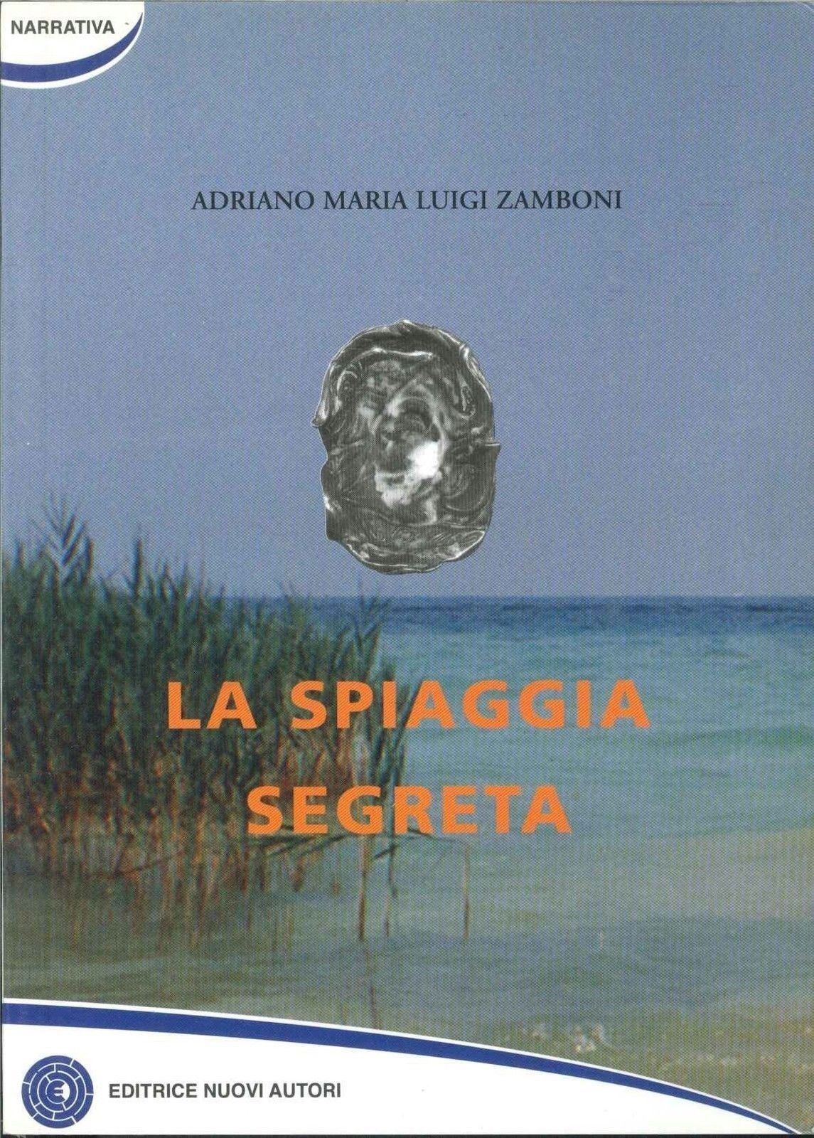LA SPIAGGIA SEGRETA - ADRIANO MARIA ZAMBONI