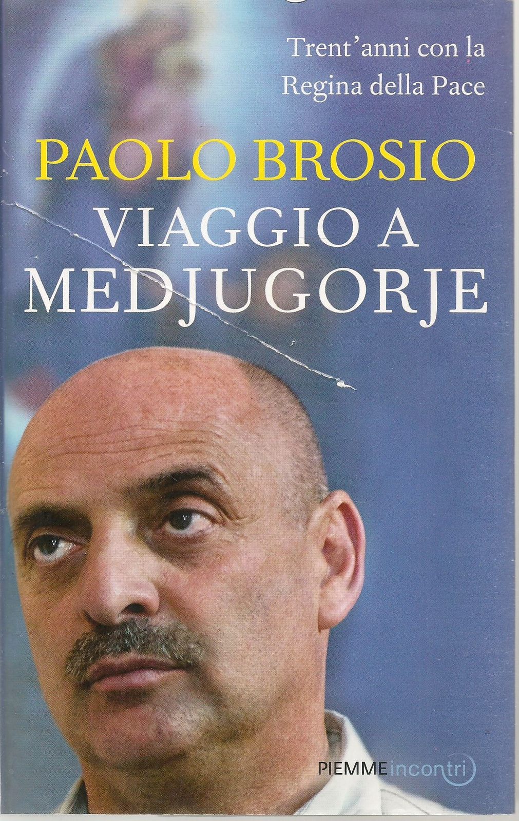 VIAGGIO A MEDJUGORJE - PAOLO BROSIO