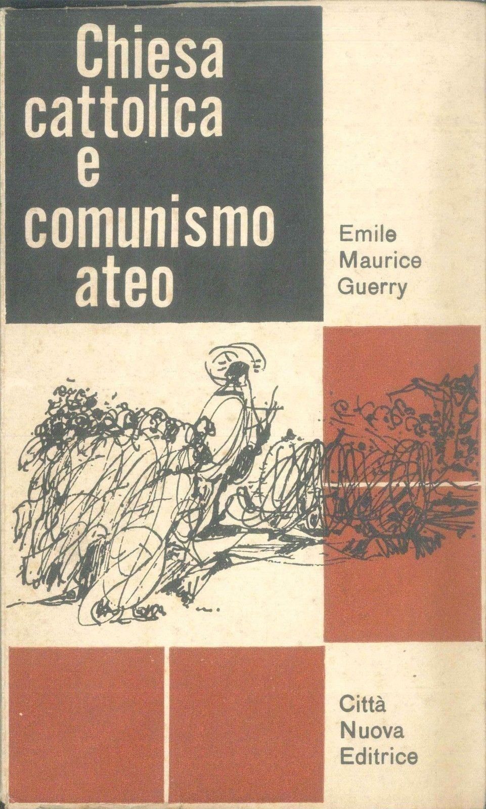 CHIESA CATTOLICA E COMUNISMO ATEO - EMILE MAURICE GUERRY