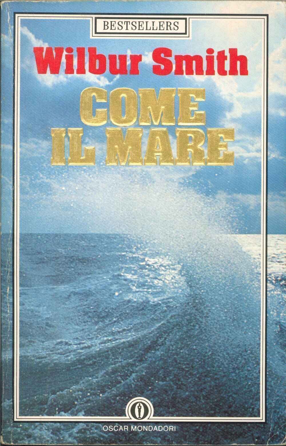 COME IL MARE -WILBUR SMITH