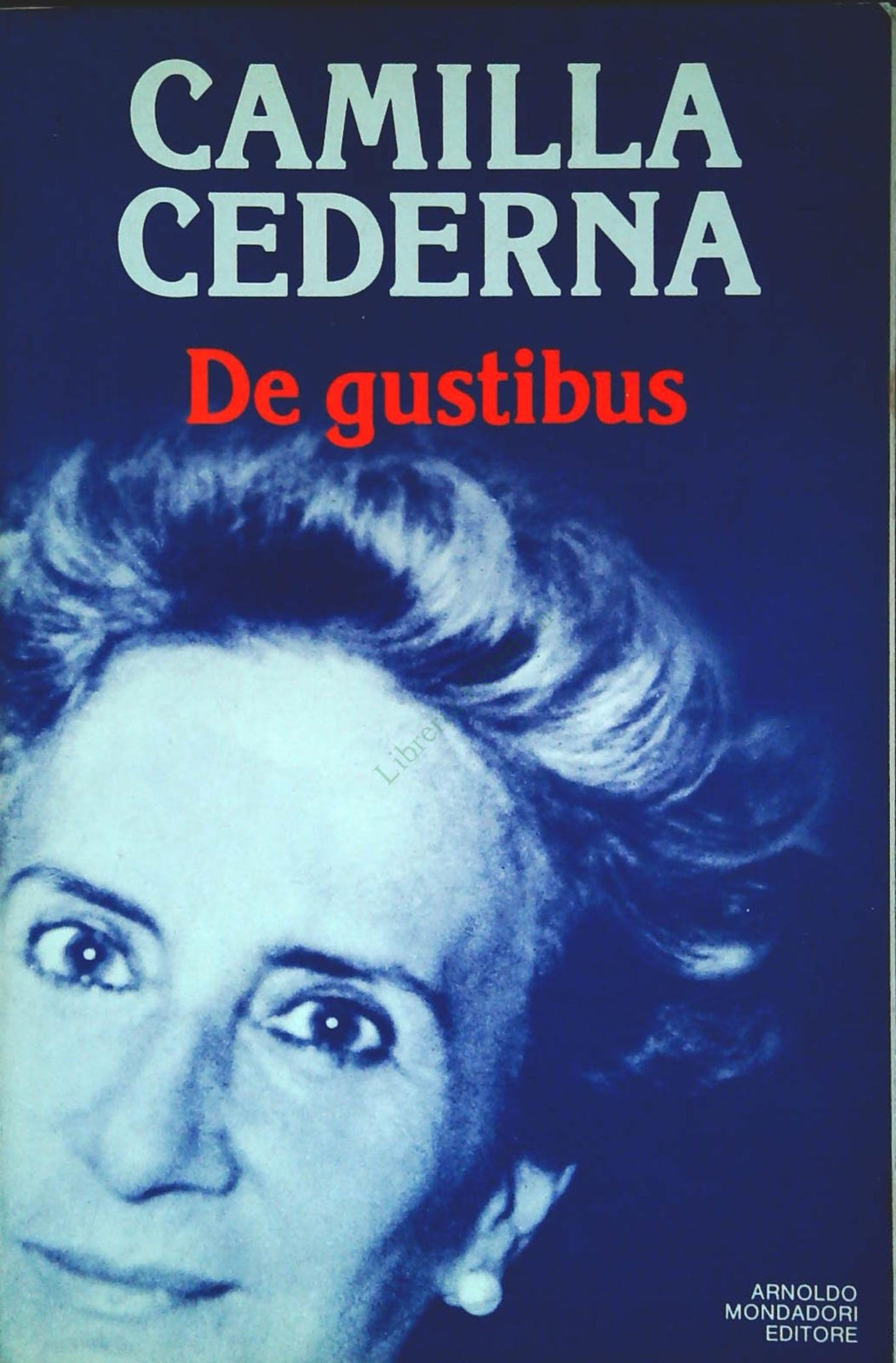 DE GUSTIBUS - CAMILLA CEDERNA - MONDADORI 1986 - OUTLET DEL LIBRO