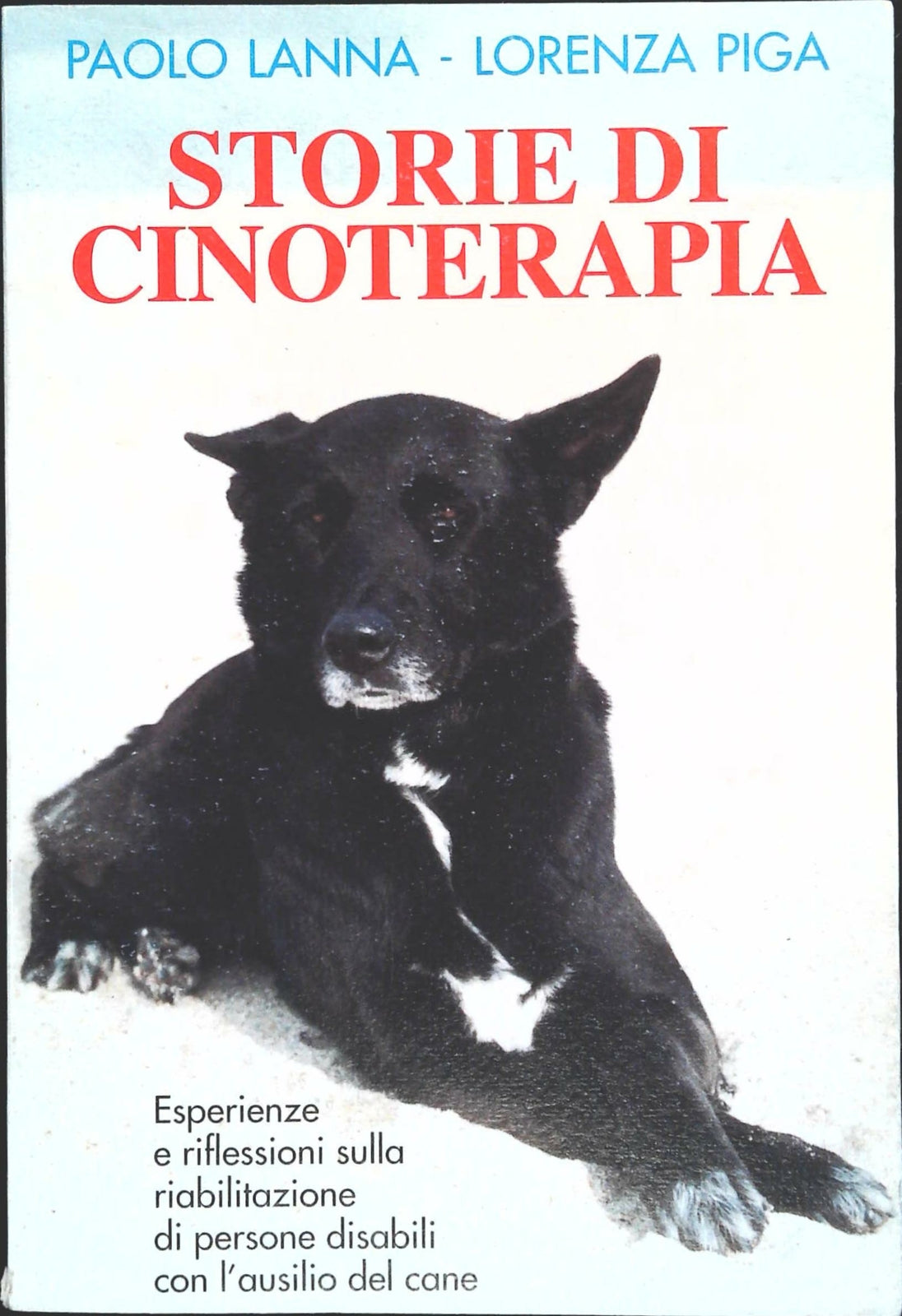 STORIE DI CINOTERAPIA - PAOLO LANNA-LORENZA PIGA