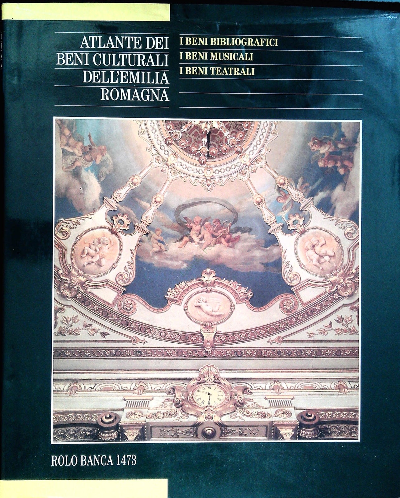 ATLANTE DEI BENI CULTURALI DELL'EMILIA ROMAGNA - ROLO BANCA 1473 - QUARTO VOLUME