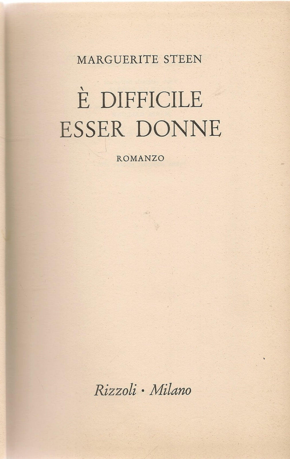 E' DIFFICILE ESSER DONNE MARGUERITE STEEN