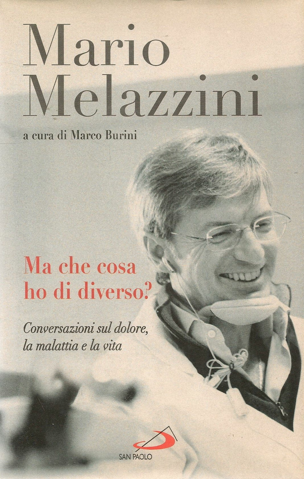 MA CHE COSA HO DI DIVERSO? - MARIO MELAZZINI