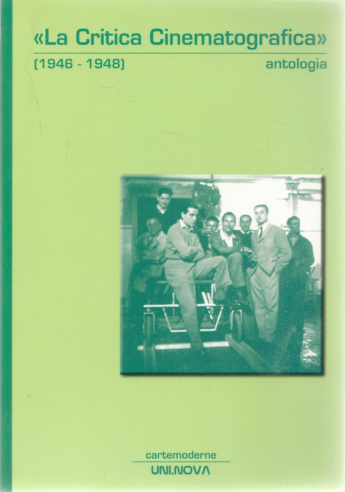 LA CRITICA CINEMATROGRAFICA 1946-1949 - ANDREA TORRE