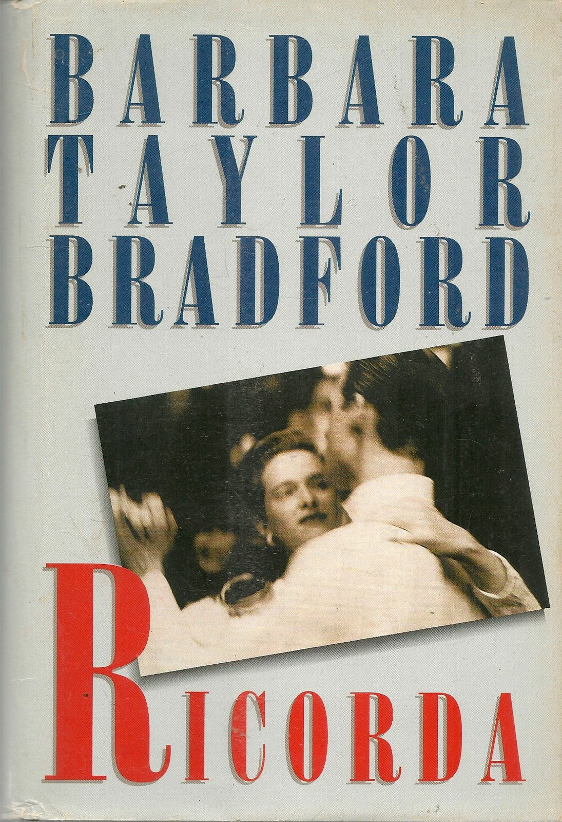 RICORDA - BARBARA TAYLOR BRADFORD