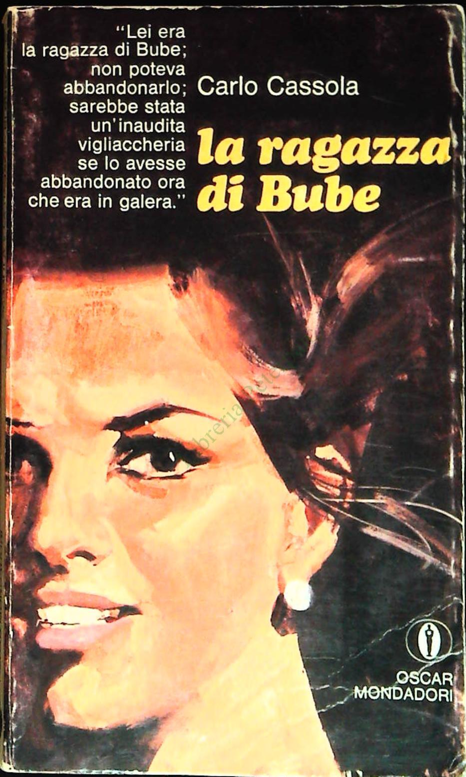 LA RAGAZZA DI BUBE - CARLO CASSOLA - NONDADORI 1970 - OUTLET DEL LIBRO