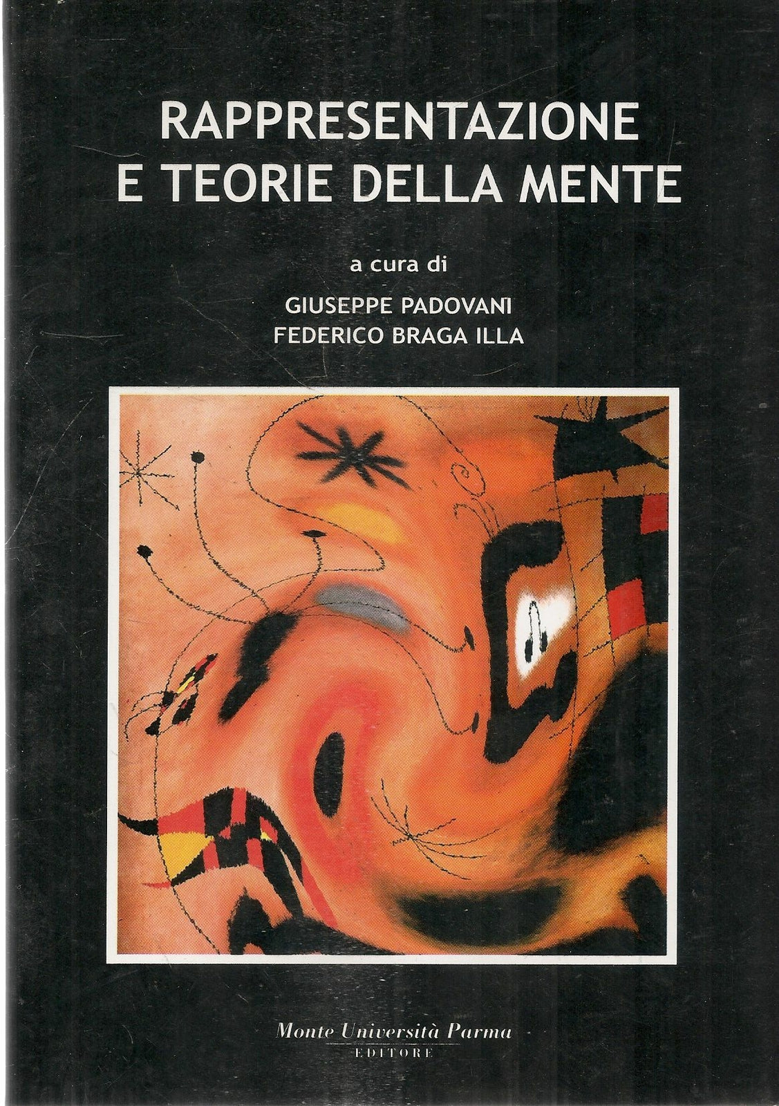 RAPPRESENTAZIONE E TEORIE DELLA MENTE - GIUSEPPE PADOVANI-FEDERICO BRAGA ILLA