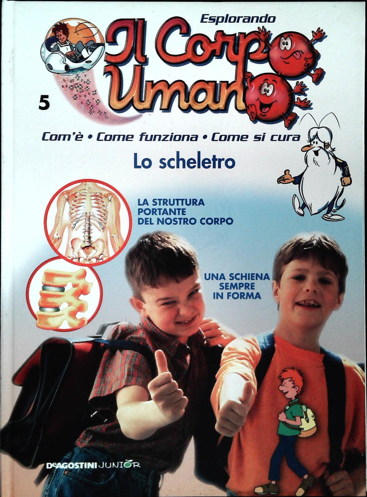 ESPLORANDO IL CORPO UMANO N. 5 - LO SCHELETRO - DE AGOSTINI 2004