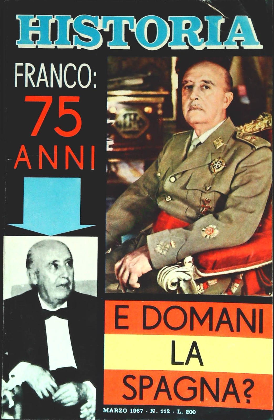 HISTORIA N. 112 - MARZO 1967 - FRANCO 75 ANNI. E DOMANI LA SPAGNA?