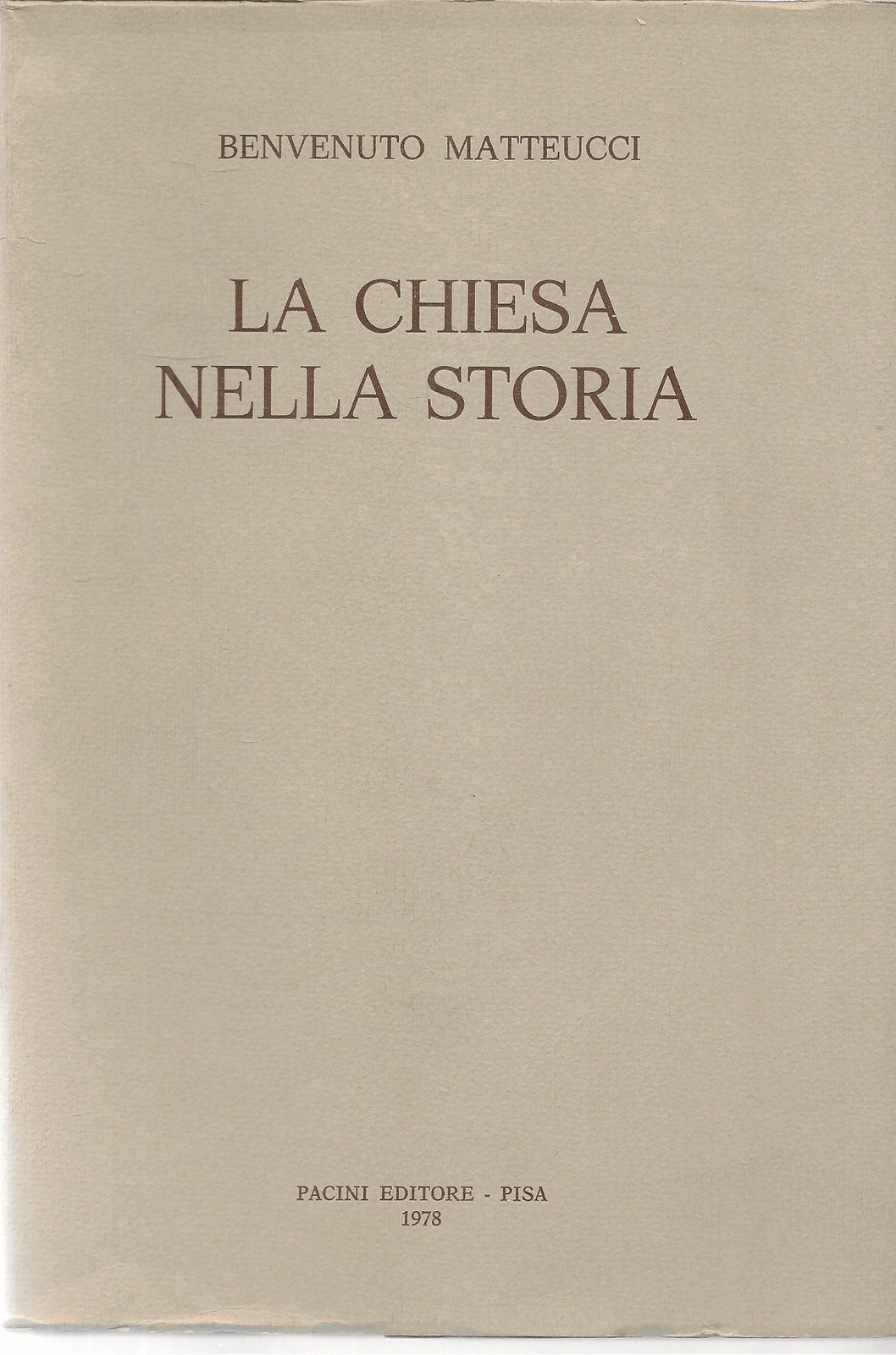 LA CHIESA NELLA STORIA - BENVENUTO MATTEUCCI