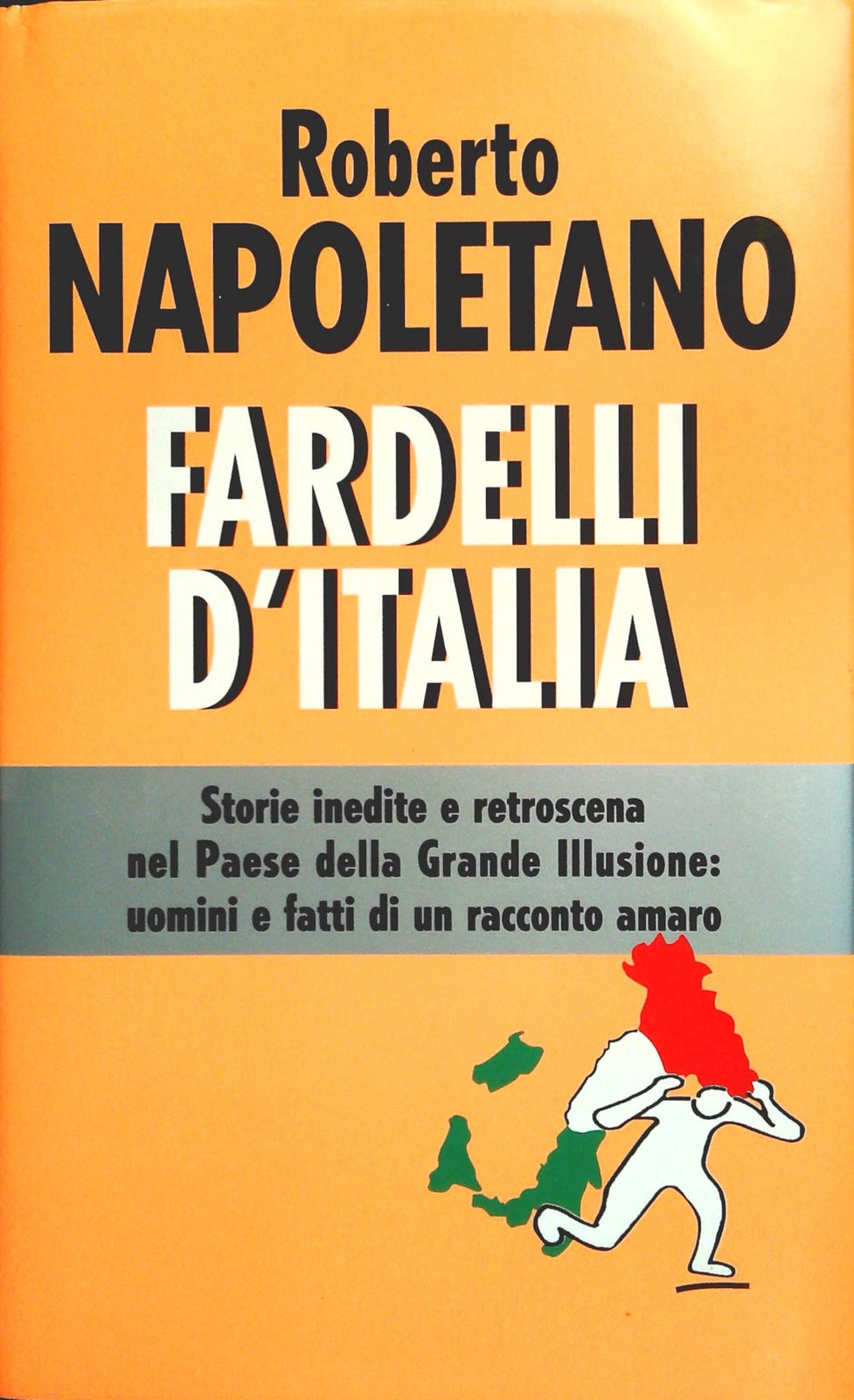 FARDELLI D'ITALIA - ROBERTO NAPOLETANO - MONDADORI PANORAMA 2005