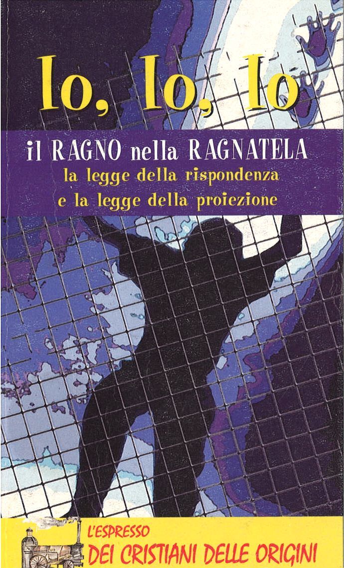 IO IO IO IL RAGNO NELLA RAGNATELA. LA LEGGE DELLA RISPONDENZA - G. WURZBURG