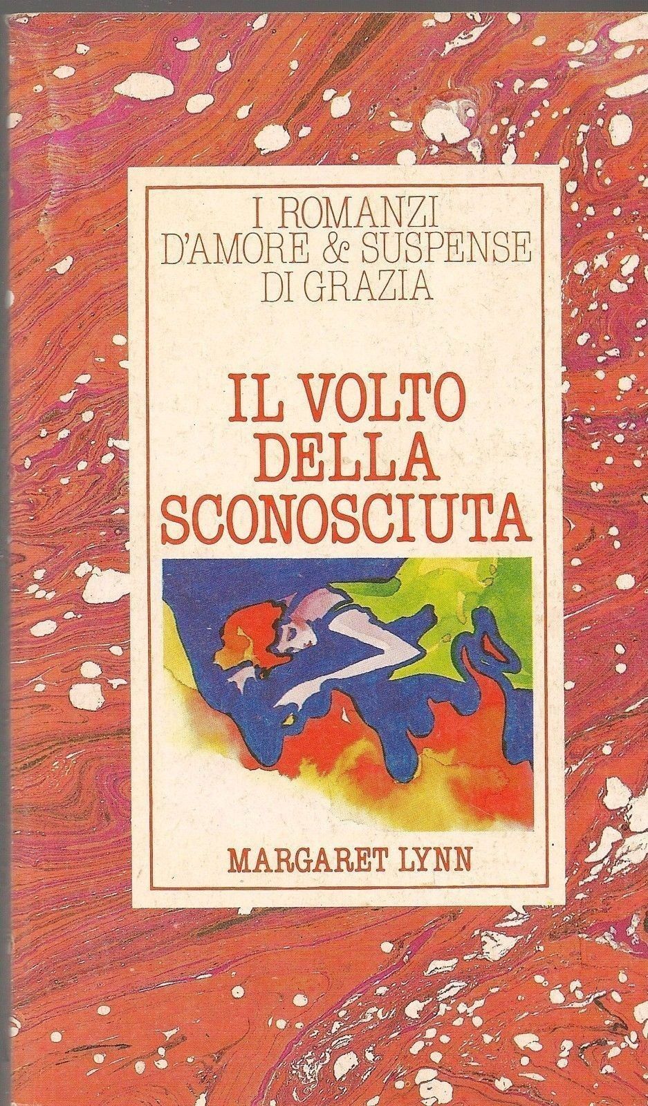 IL VOLTO DELLA SCONOSCIUTA - MARGARET LYNN