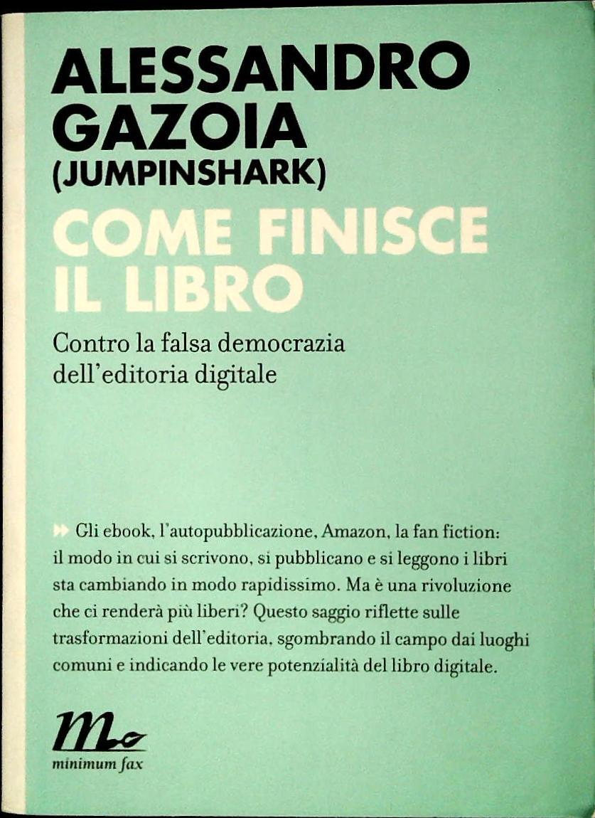 COME FINISCE IL LIBRO - ALESSANDRO GARZOLA