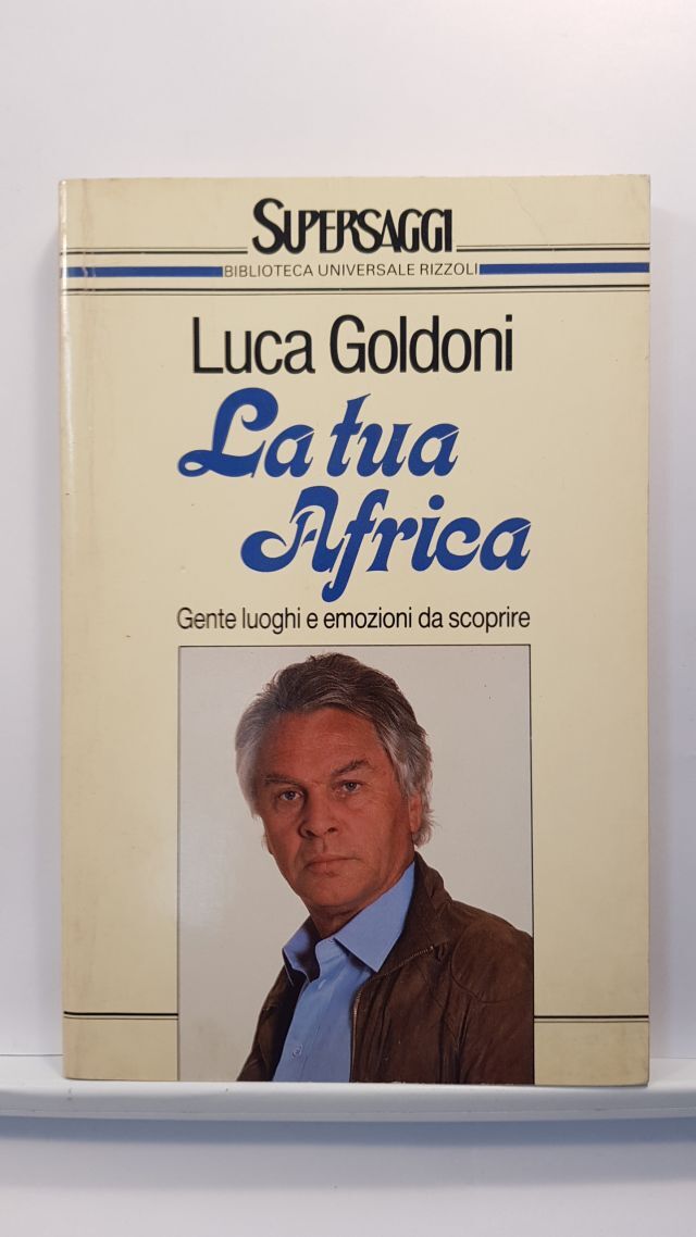 LA TUA AFRICA - LUCA GOLDONI RIZZOLI SUPERBUR 1989