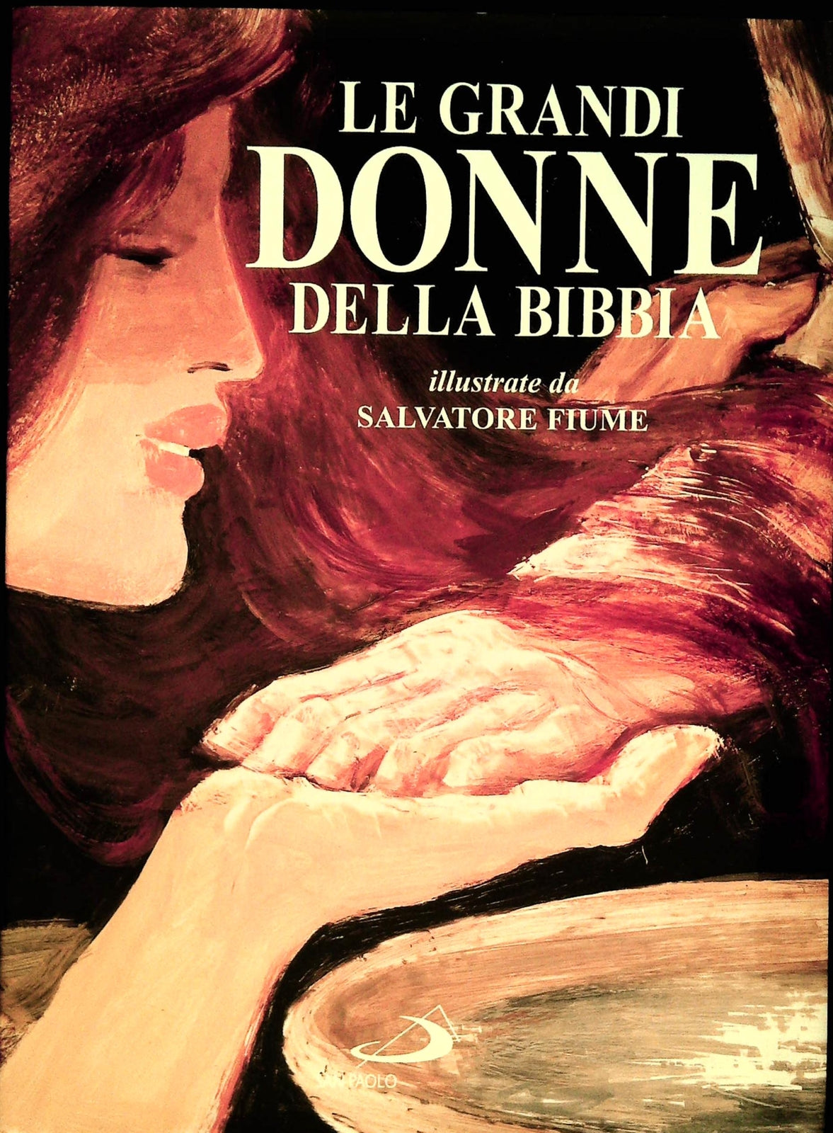 LE GRANDI DONNE DELLA BIBBIA - ILL. SALVATORE FIUME