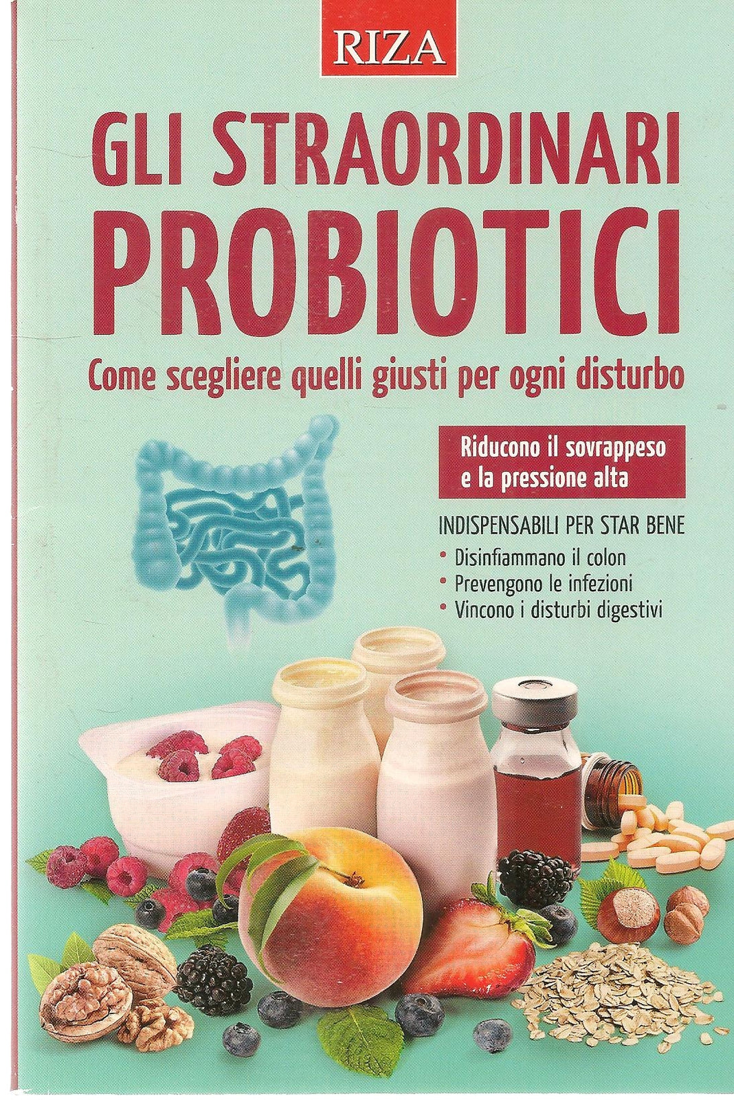GLI STRAORDINARI PROBIOTICI - RIZA 2016