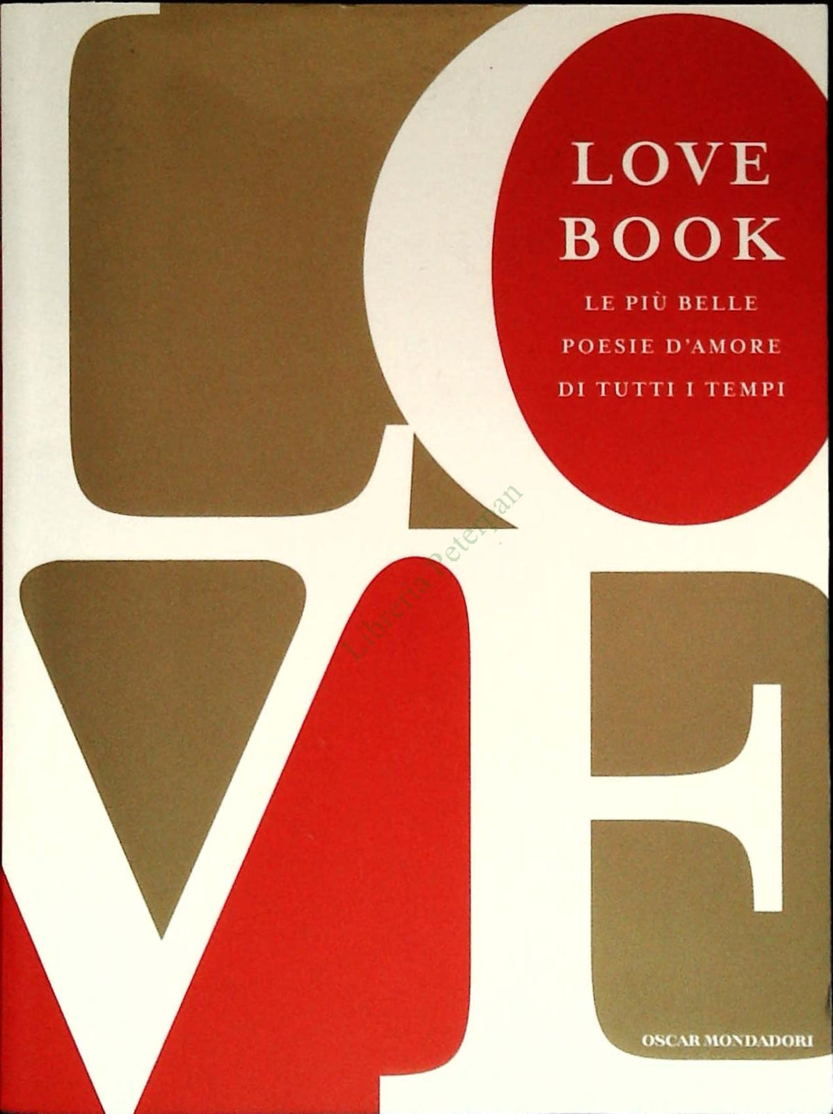 LOVE BOOK. LE PIU' BELLE POESIE D'AMORE - MONDADORI2012 - OUTLET DEL LIBRO