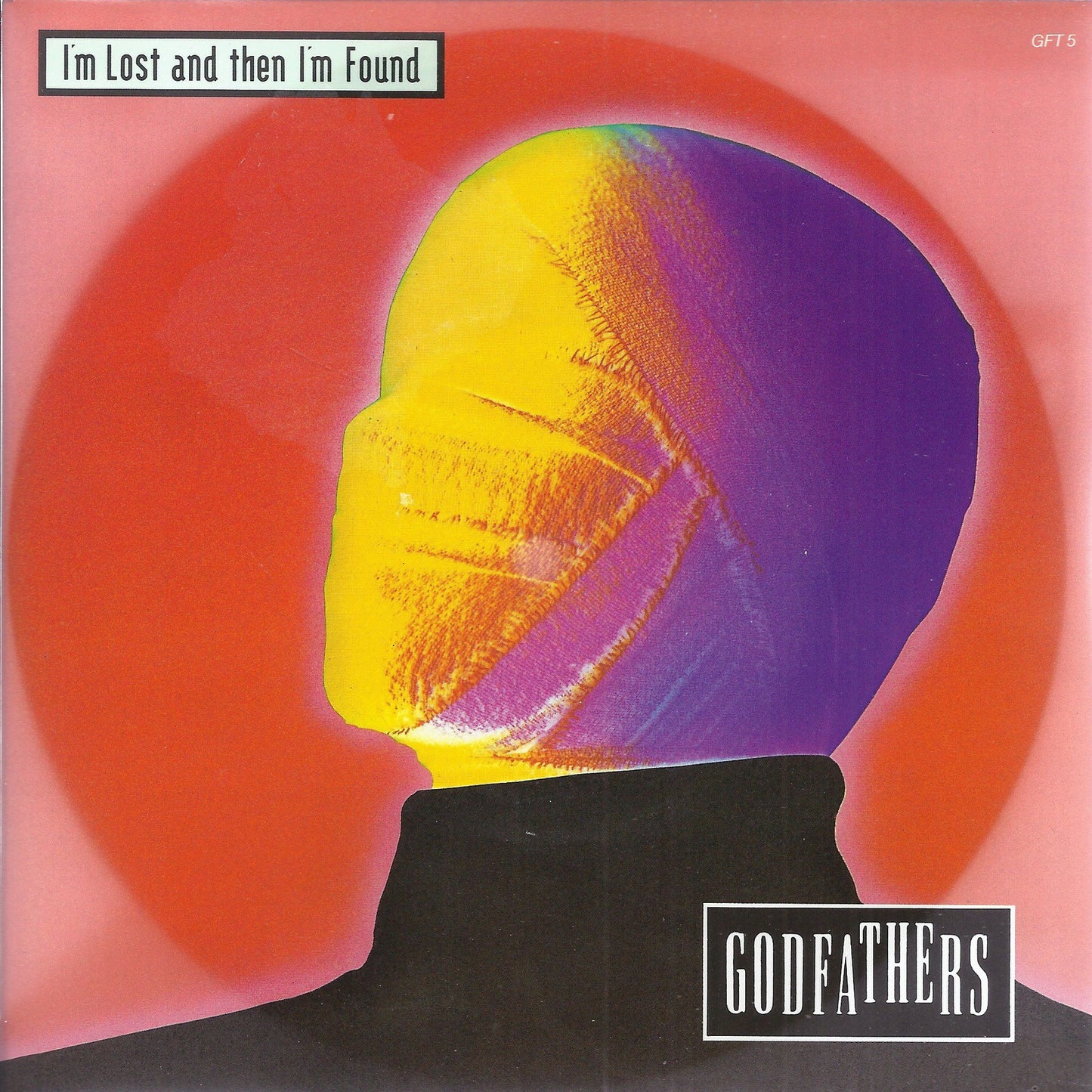 I M LOST AND THEN I M FOUND - STILL ALONE -- THE GODFATHERS