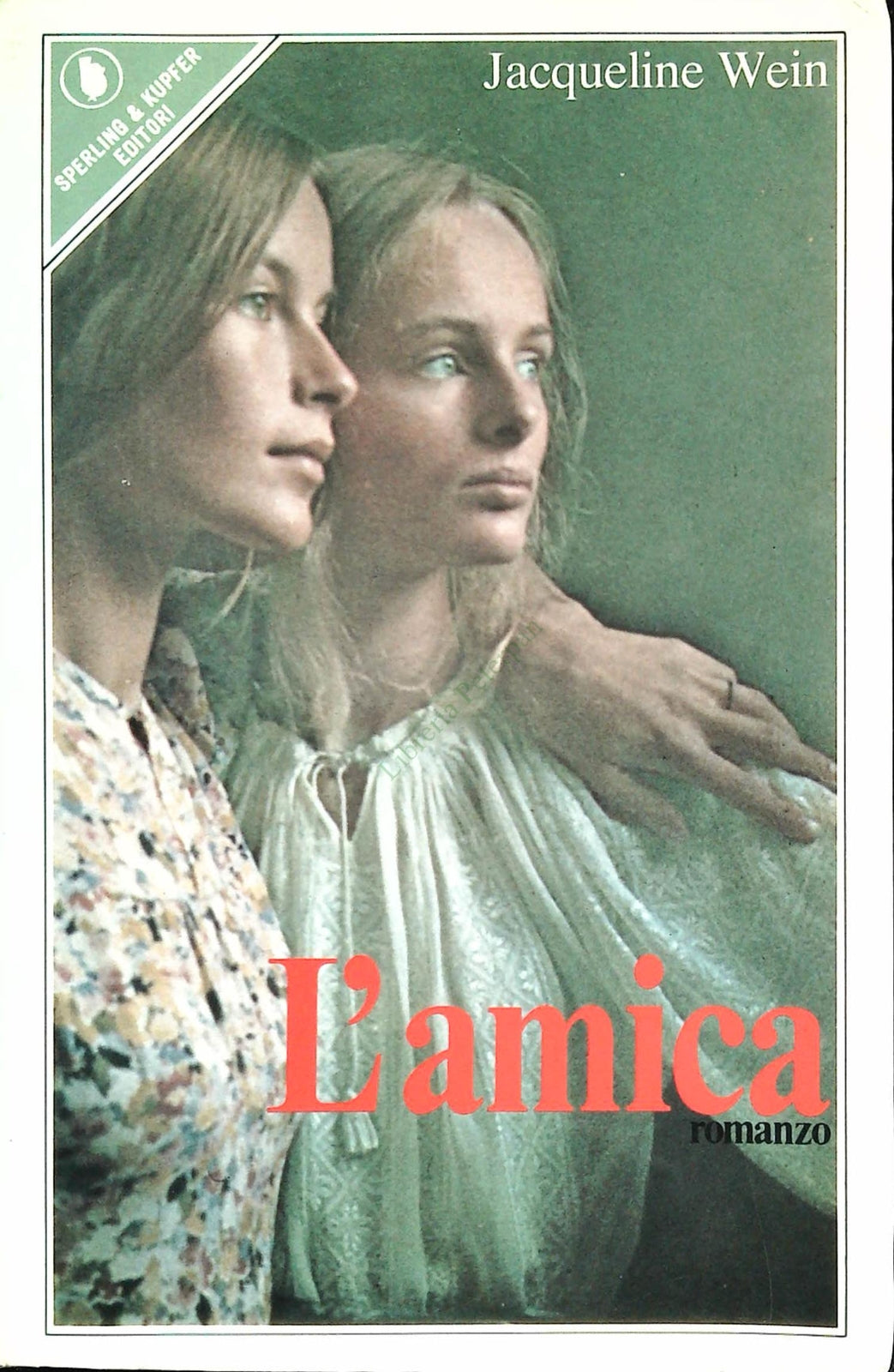 L'AMICA - JACQUELINE WEIN - SPERLING 1982 - OUTLET DEL LIBRO