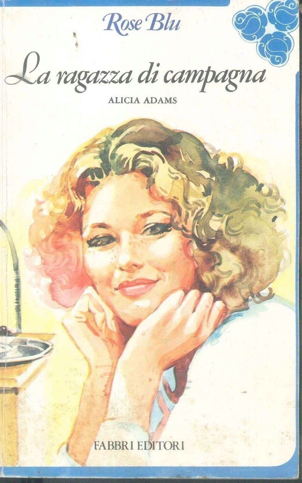 LA RAGAZZA DI CAMPAGNA - ALICIA ADAMS - ROSE BLU 1980 - OUTLET DEL LIBRO