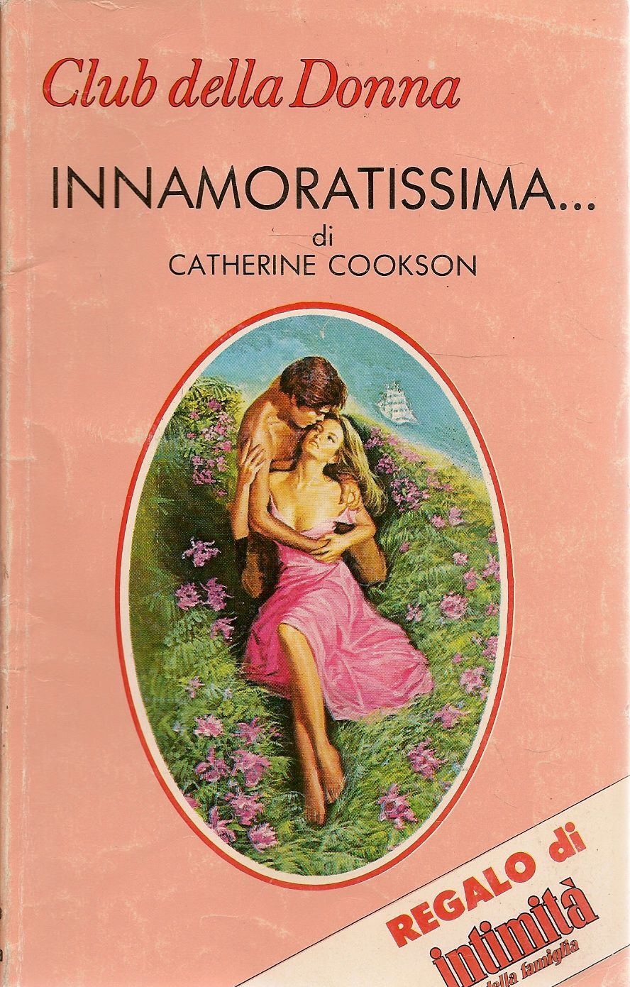 INNAMORATISSIMA - CATHERINE COOKSON - CLUB DELLA DONNA