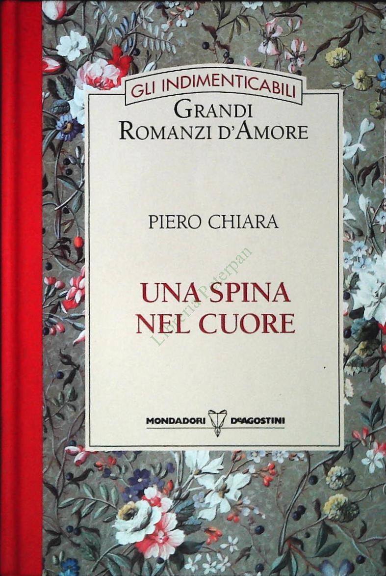 UNA SPINA NEL CUORE - PIERO CHIARA