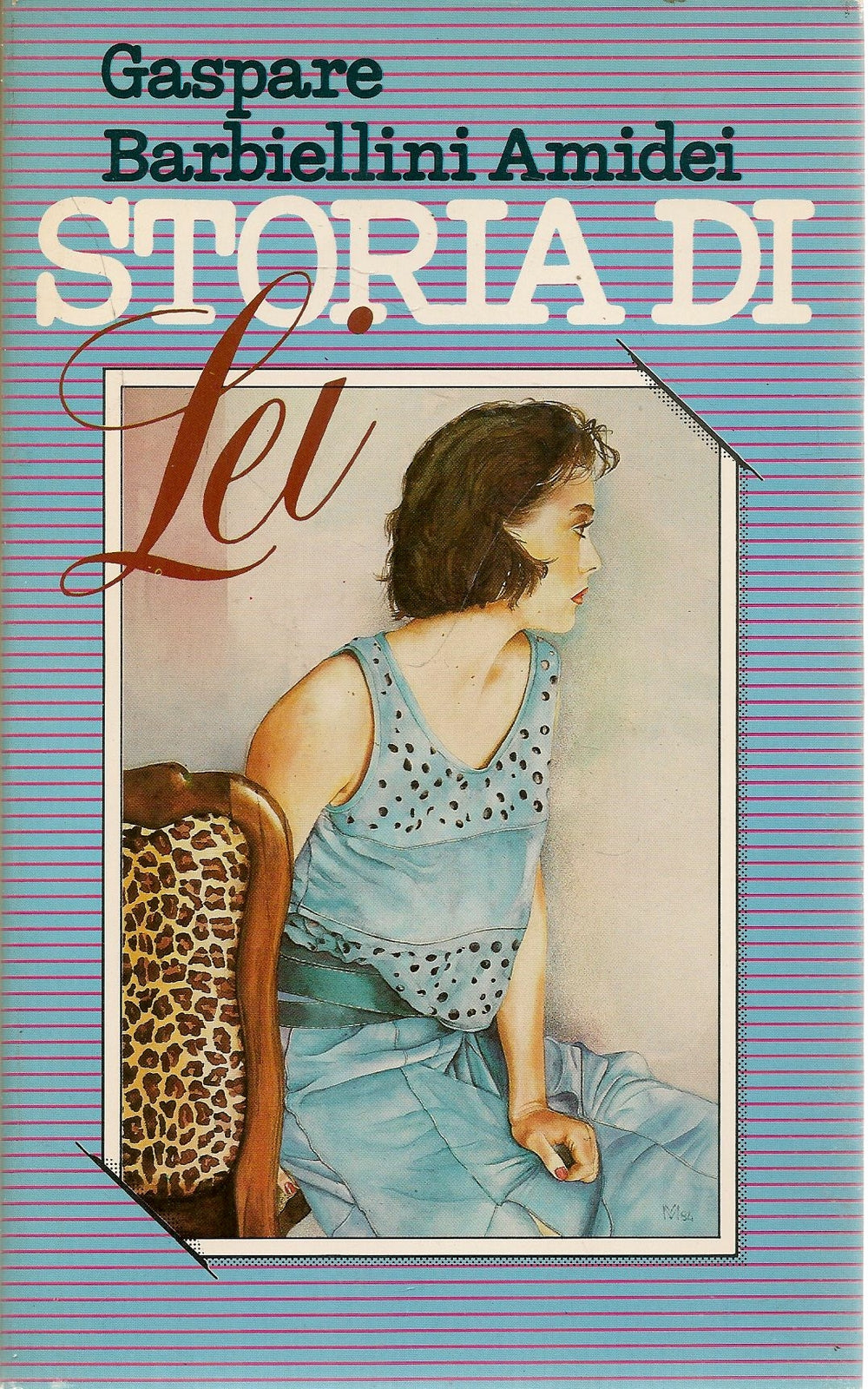 STORIA DI LEI - GASPARE BABIELLINI AMIDEI