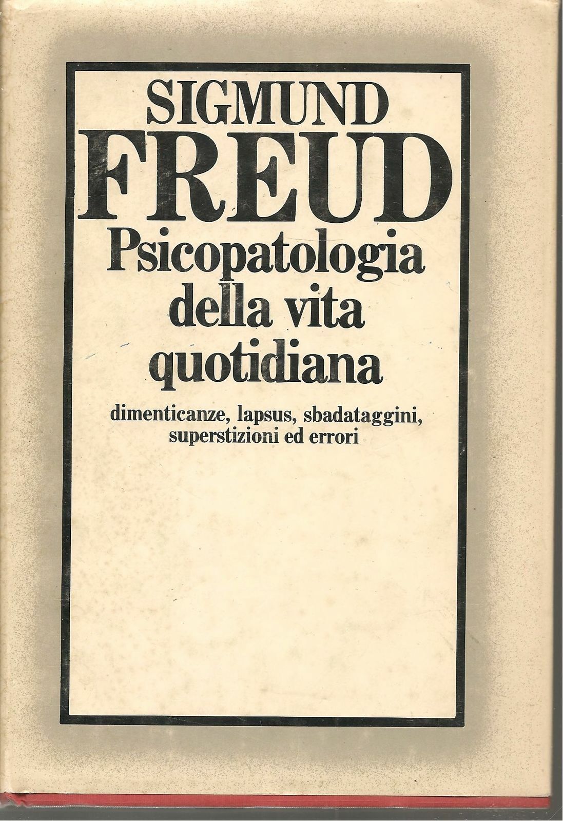 PSICOPATOLOGIA DELLA VITA QUOTIDIANA - SIGMUND FREUD ED. CDL