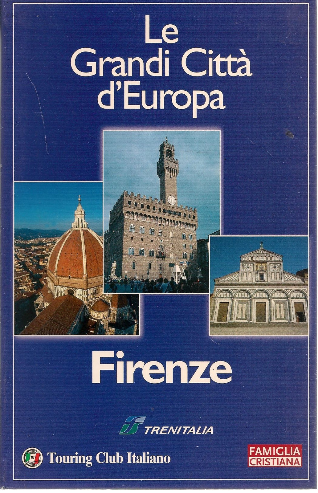 FIRENZE - LE GRANDI CITTA' D'EUROPA