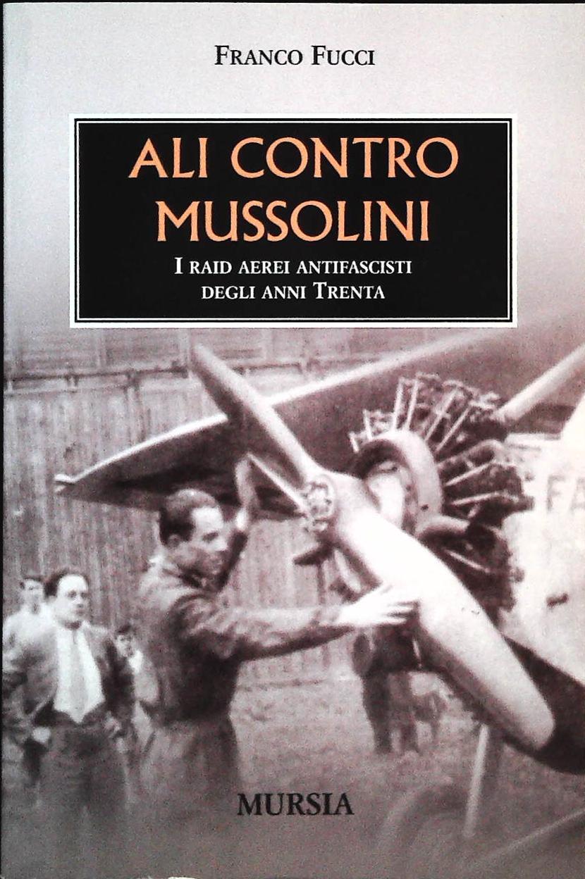 ALI CONTRO MUSSOLINI - FRANCO FUCCI