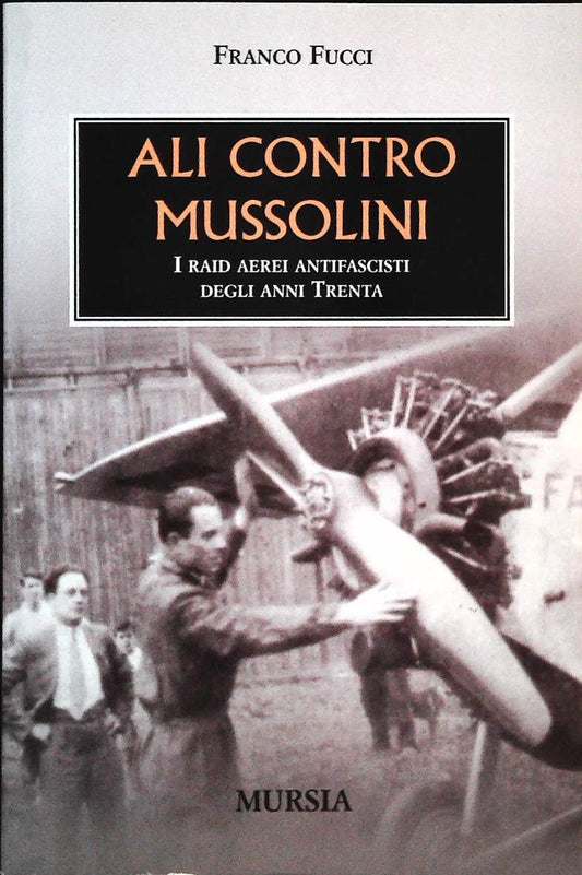 ALI CONTRO MUSSOLINI - FRANCO FUCCI