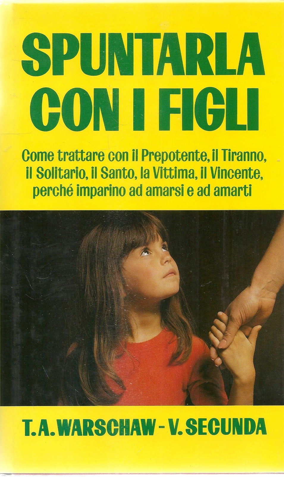 SPUNTARLA CON I FIGLI - T.A. WARSCHAW-V. SECUNDA