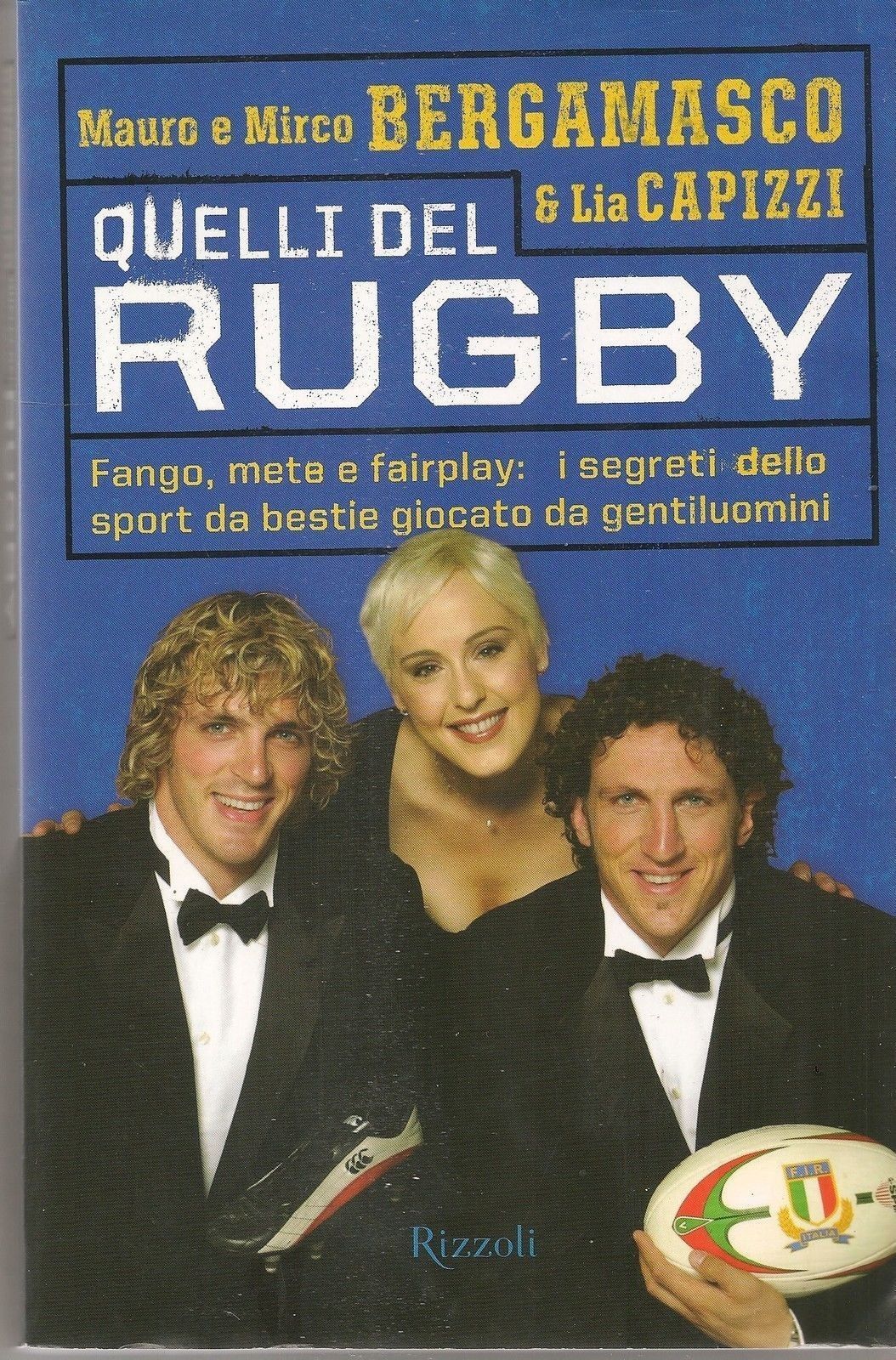 QUELLI DEL RUGBY - Mauro e Mirco BERGAMASCHI & Lia CAPIZZI
