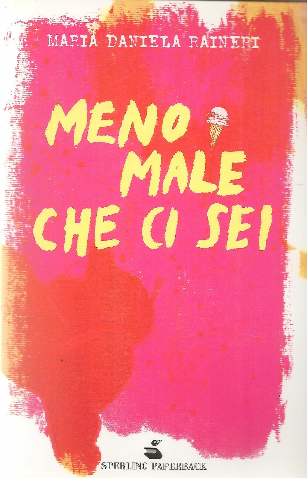 MENO MALE CHE CI SEI - MARIA DANIELA RAINERI