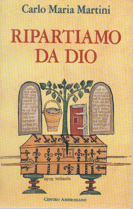 RIPARTIAMO DA DIO - CARLO MARIA MARTINI